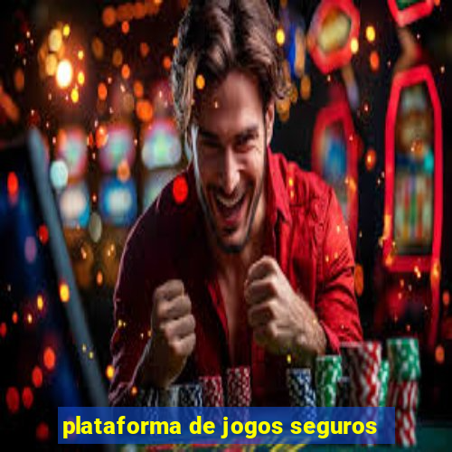 plataforma de jogos seguros